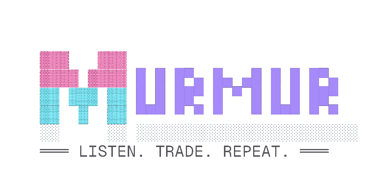 Murmur — Listen. Trade. Repeat.